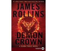 James Rollins The Demon Crown [Large Print] (Tascabile) Sigma Force Novels