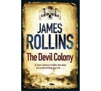 James Rollins The Devil Colony (Tascabile)