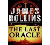 James Rollins The Last Oracle LP (Tascabile) Sigma Force