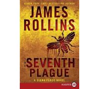 James Rollins The Seventh Plague [Large Print] (Tascabile) Sigma Force Novels