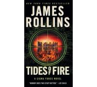 James Rollins Tides of Fire (Tascabile) Sigma Force