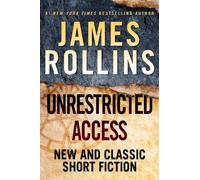 James Rollins Unrestricted Access (Copertina rigida)