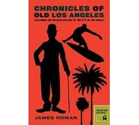 James Roman Chronicles of Old Los Angeles (Tascabile)