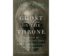 James Romm Ghost on the Throne (Tascabile)