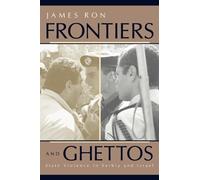 James Ron Frontiers and Ghettos (Tascabile)