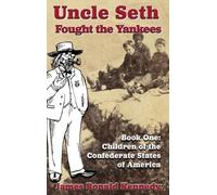James Ronald Kennedy Uncle Seth Fought the Yankees (Copertina rigida)