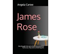 James Rose: She thought she was answering questions. Turns out, they were answering her.