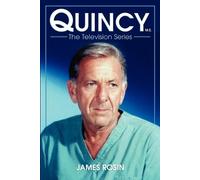 James Rosin David Moessinger Quincy M.E., the Television Series (Tascabile)