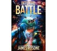 James Rosone Into the Battle (Tascabile) Rise of the Republic