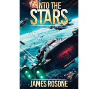James Rosone Into the Stars (Tascabile) Rise of the Republic