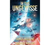James Rosone Miranda Watson Rosone James Tom Edwards In das Ungewiss (Tascabile)