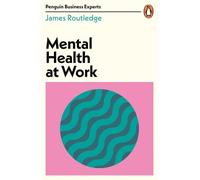 James Routledge Mental Health at Work (Tascabile)