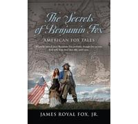 James Royal Fox The Secrets of Benjamin Fox (Tascabile)