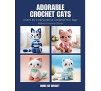 James Rr Wright Adorable Crochet Cats (Tascabile)