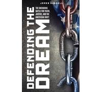James Russell Defending the Dream (Copertina rigida)