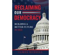 James Russell Reclaiming Our Democracy (Tascabile)