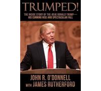 James Rutherford John R O'Donnell Trumped (Tascabile)