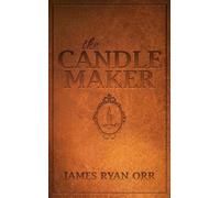 James Ryan Orr The Candle Maker (Tascabile)