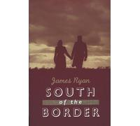 James Ryan South Of The Border (Tascabile)