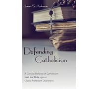 James S Anderson Defending Catholicism (Copertina rigida)