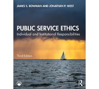 James S. Bowman Jonathan P. West Public Service Ethics (Tascabile)