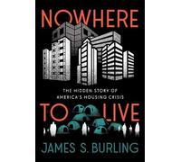James S. Burling Nowhere to Live (Copertina rigida)
