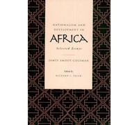 James S. Coleman Nationalism and Development in Africa (Copertina rigida)