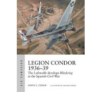 James S. Corum Legion Condor 1936-39 (Tascabile) Air Campaign