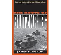 James S. Corum The Roots of Blitzkrieg (Tascabile) Modern War Studies