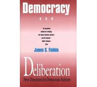 James S. Fishkin Democracy and Deliberation (Tascabile)