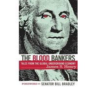 James S. Henry Bill Bradley The Blood Bankers (Tascabile)