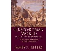 James S. Jeffer The Greco-Roman World of the New Testament Era - Exp (Tascabile)