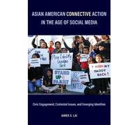 James S. Lai Asian American Connective Action in the Age of Social M (Tascabile)