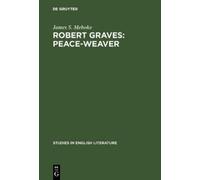 James S. Mehoke Robert Graves: Peace-Weaver (Copertina rigida)