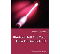 James S Murphy Photons Tell The Tale (Tascabile)