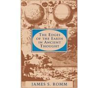 James S. Romm The Edges of the Earth in Ancient Thought (Tascabile)