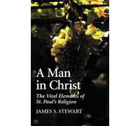James S. Stewart A Man in Christ (Tascabile)