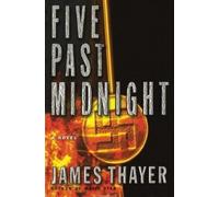 James S Thayer Five Past Midnight (Tascabile)