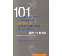 James S Trefil 101 Things You Don't Know about Science and No One El (Tascabile)
