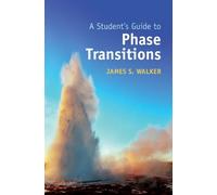 James S. Walker A Student's Guide to Phase Transitions (Copertina rigida)