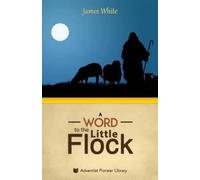 James S White A Word to the "Little Flock" (Tascabile)