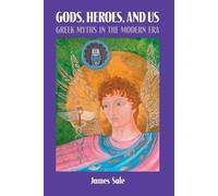 James Sale Gods, Heroes, and Us (Tascabile)