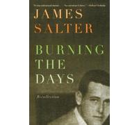 James Salter Burning the Days (Tascabile) Vintage International