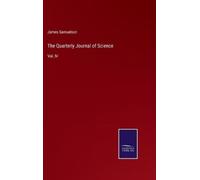 James Samuelson The Quarterly Journal of Science (Copertina rigida)