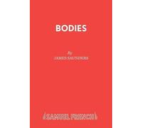 James Saunders Bodies (Tascabile) Acting Edition S.