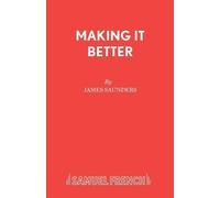 James Saunders Making it Better (Tascabile) Acting Edition S.