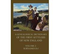 James Savage A genealogical dictionary of the first settlers of New (Tascabile)