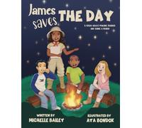 James Saves the Day! A Story about Making Friends and Being a Friend