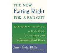 James Scala New Eating Right for a Bad Gut (Tascabile)