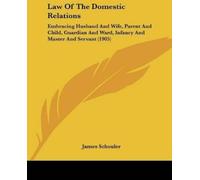 James Schouler Law Of The Domestic Relations (Tascabile)